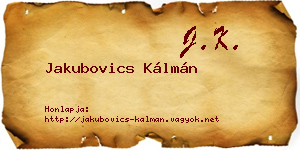 Jakubovics Kálmán névjegykártya